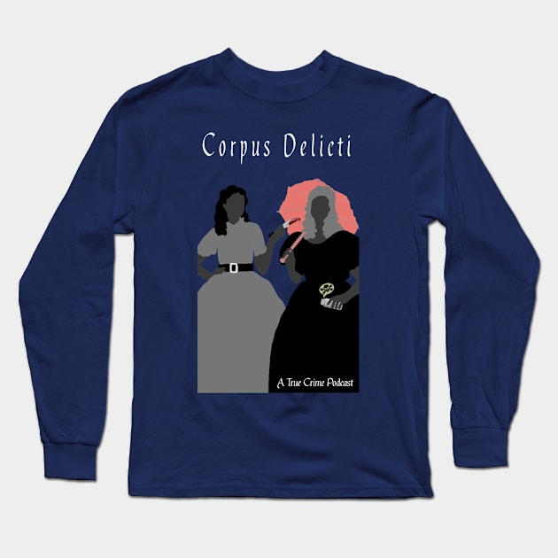 Belles Long Sleeve T-Shirt by Corpus Delicti Podcast